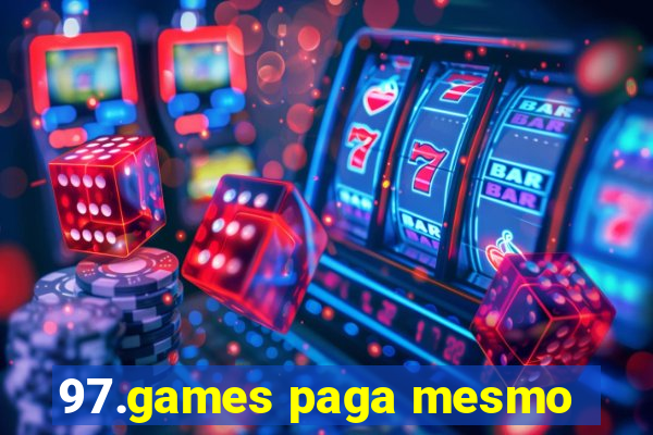 97.games paga mesmo